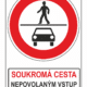 Soukromá cesta -  Nepovolaným vstup a vjezd zakázán