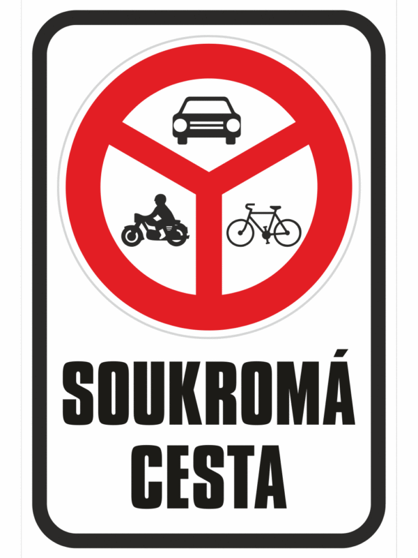 Značení budov - Označení soukromých pozemků a cest: Značka Zákaz vjezdu vyznačených vozidel / Soukromá cesta