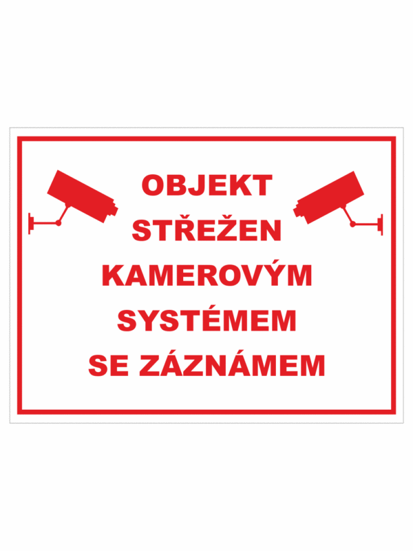 Značení budov - Ochrana a střežení: "Objekt střežen kamerovým systémem se záznamem" (Červený okraj a text)