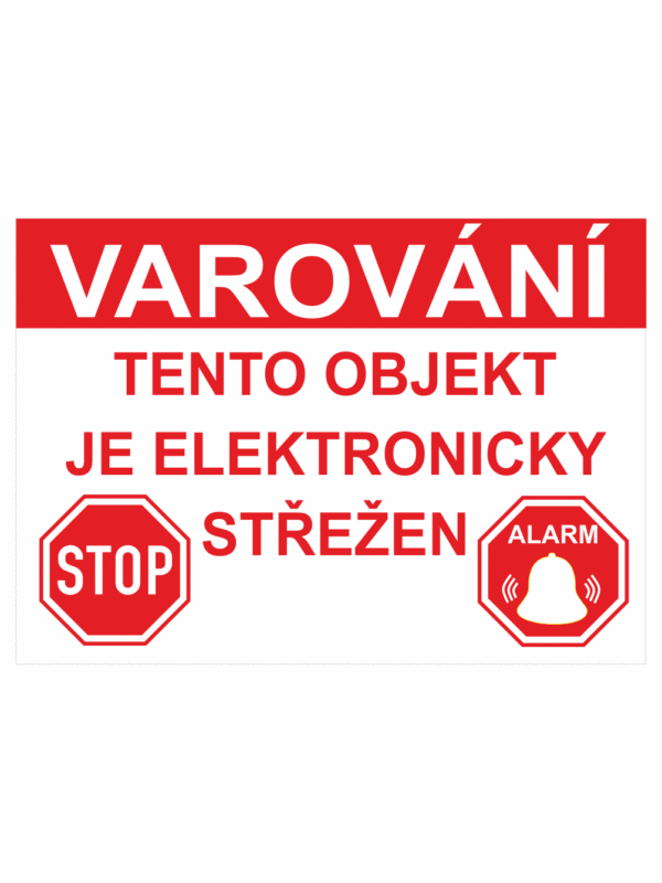 Značení budov - Ochrana a střežení: "Varování / Tento objekt je elektronicky střežen"