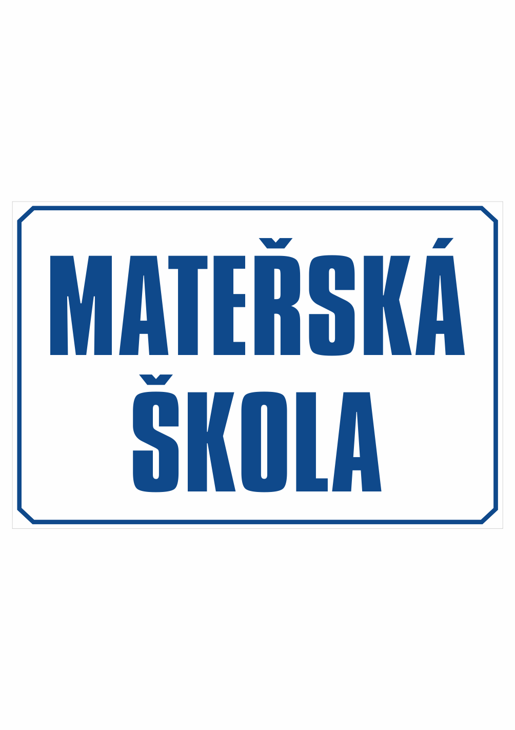 249501 Značení budov - Označení škol: Mateřská škola