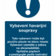 Bezpečnostní kombinovaná tabulka - Havarijní souprava - Vybavení havarijní soupravy