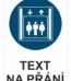 Bezpečnostní příkazová tabulka na přání - Symbol s textem na přání: Osobní výtah