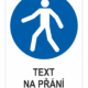 POUŽÍT TUTO CESTU PRO PĚŠÍ - Váš text