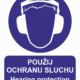 Vícejazyčná tabulka - Anglický a český text: "Použij ochranu sluchu / Hearing protection must be worn"