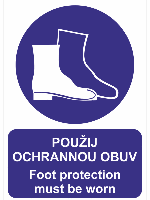 Bezpečnostní vícejazyčná tabulka - Anglický a český text: "Použij ochranou obuv / Foot protection must be worn"