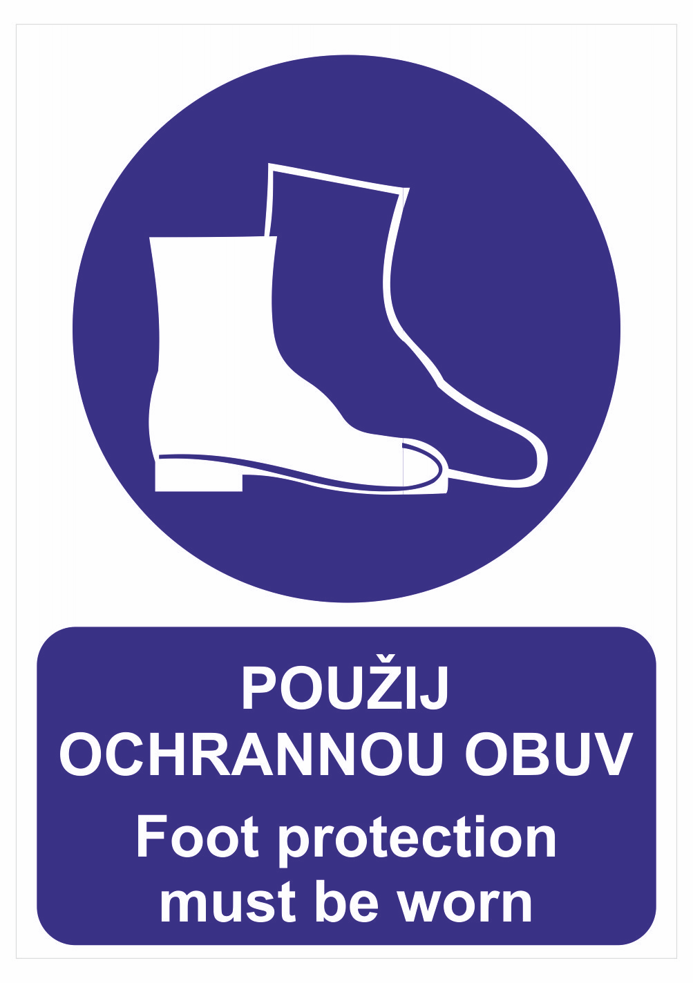 25008e Bezpečnostní vícejazyčná tabulka - Anglický a český text: "Použij ochranou obuv / Foot protection must be worn"