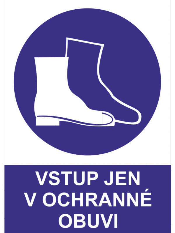 Příkazová bezpečnostní tabulka symbol s textem: "Vstup jen v ochranné obuvi"