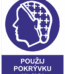 Příkazová bezpečnostní tabulka symbol s textem: "Použij pokrývku hlavy"