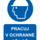 Pracuj jen v ochranné přilbě ISO 7010