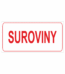 Značení budov, prostorů a vstupů - Označení místnosti (Text): "Suroviny"