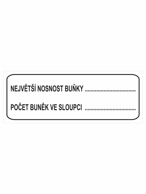 Značení skladů a regálů - Označení regálů: "Největší nosnost buňky / Počet buněk ve sloupci"