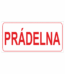 Značení budov, prostorů a vstupů - Označení místnosti (Text): "Prádelna"