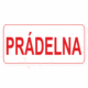 Značení budov, prostorů a vstupů - Označení místnosti (Text): "Prádelna"