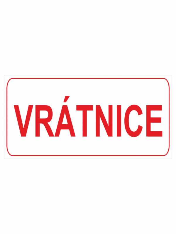 Značení budov, prostorů a vstupů - Označení místnosti (Text): "Vrátnice"
