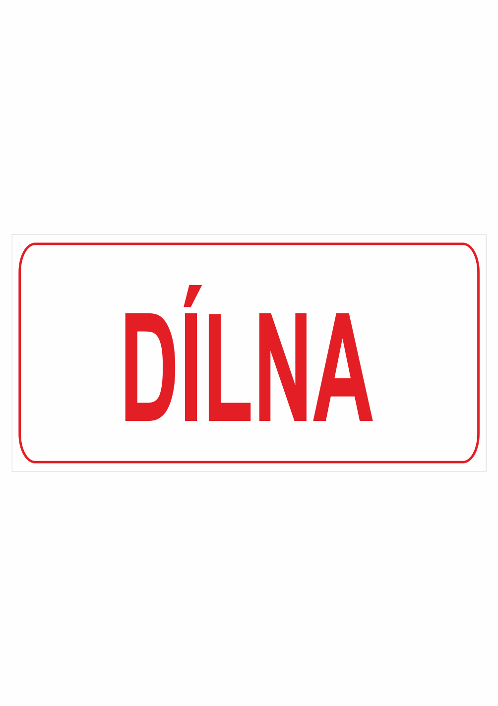 27d050 Značení budov, prostorů a vstupů - Označení místnosti (Text): "Dílna"