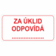 Za úklid odpovídá ...