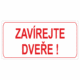 Zavírejte dveře !