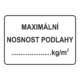 Značení skladů a regálů - Nosnost podlahy: "Maximální nosnost podlahy ............ kg/m2"