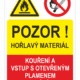 Hořlavý materiál / Zákaz vstupu oheň