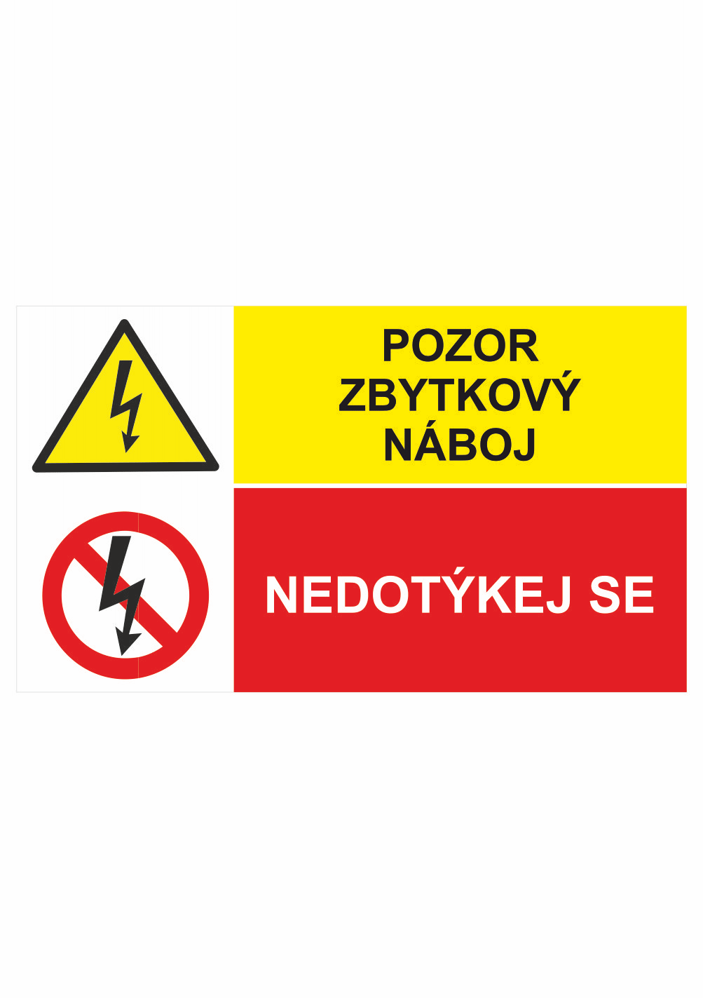 298222 Bezpečnostní kombinovaná tabulka: Pozor zbytkový náboj / Nedotýkej se