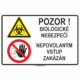 Pozor! Biologické nebezpečí - Nepovolaným vstup zakázán ISO 7010