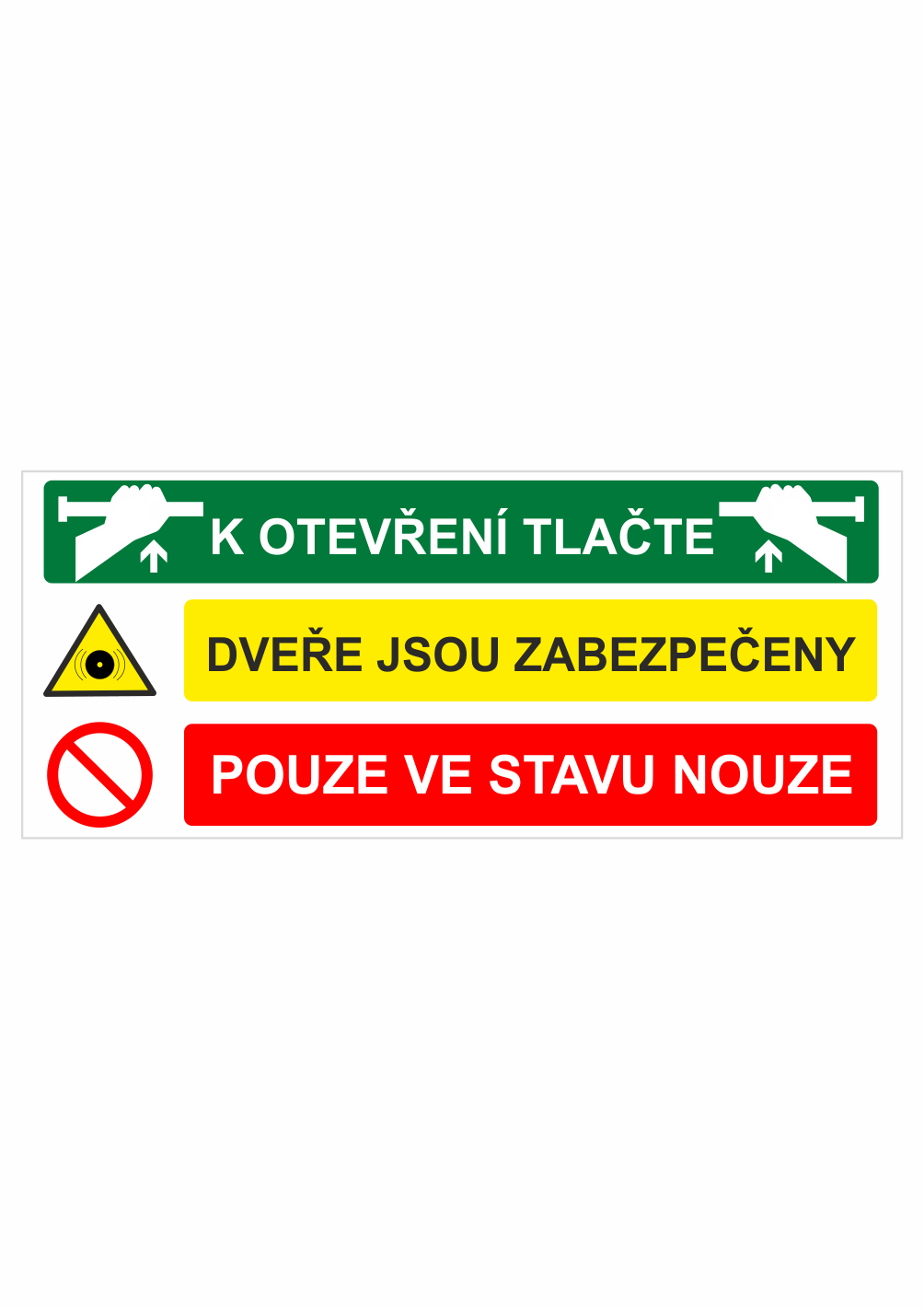 299602 Bezpečnostní kombinovaná tabulka: K otevření tlačte / Dveře jsou zabezpečeny / Pouze ve stavu nouze