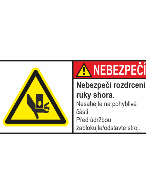 Nebezpečí rozdrcení ruky shora........