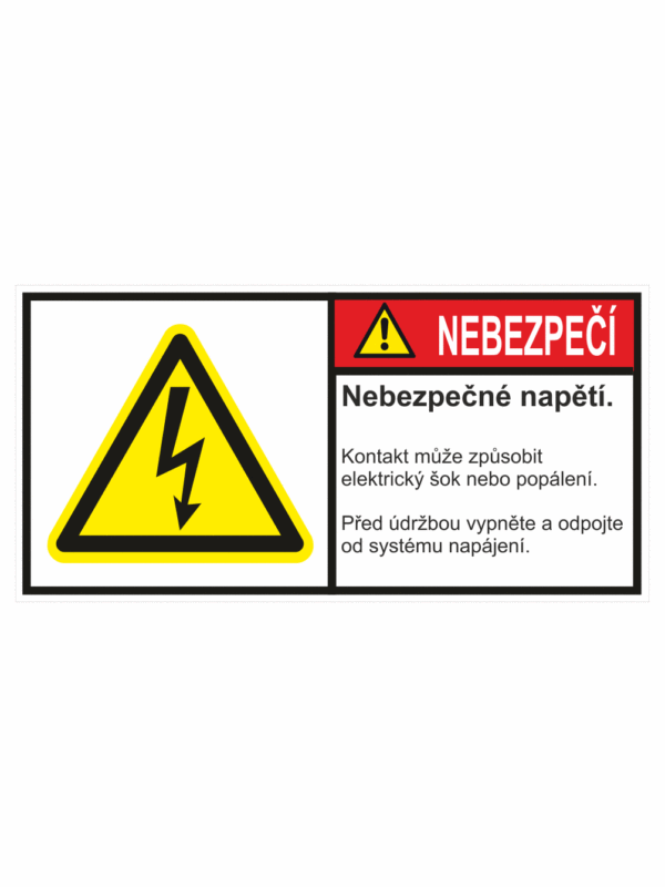 Značení strojů dle ISO 3864-2 - Nebezpečí: "Nebezpečné napětí / Kontakt může způsobit elektrický šok nebo popálení / Před údržbou vypněte a odpojte"