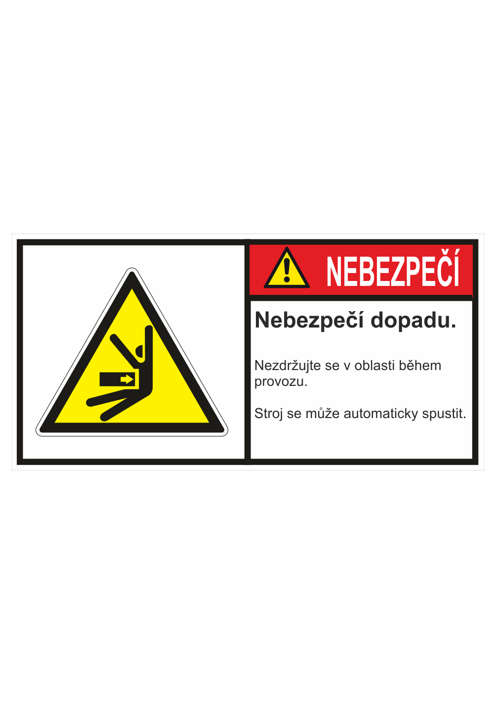 355137 Značení strojů dle ISO 3864-2 - Nebezpečí: "Nebezpečí dopadu / Nezdržujte se v oblasti během provozu / Stroj se může automaticky spustit"