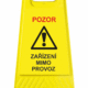 Podlahové pásky a značky - Výstražné tabule: "Pozor / Zařízení mimo provoz"