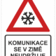Dopravní značky plastové: Komunikace se v zimě neudržuje