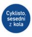 Dopravní značky plechové - Příkazové: Jiný příkaz (C14a)