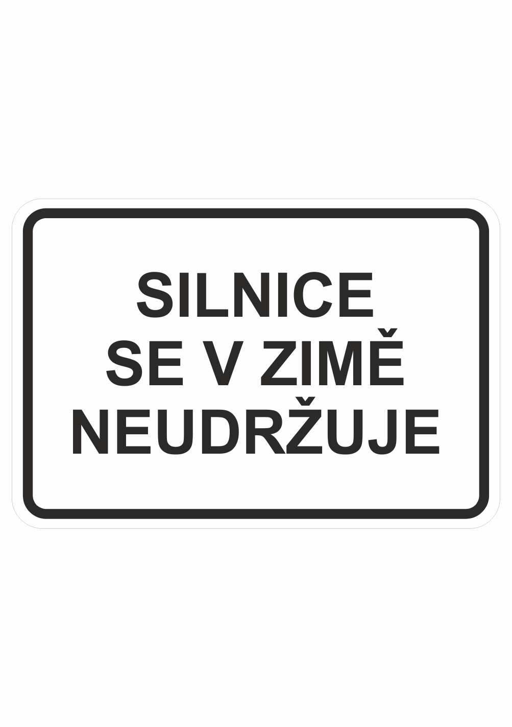 dz011p Dopravní značky plastové: Silnice se v zimě neudržuje