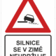 Dopravní značky plastové: Silnice se v zimě neudržuje