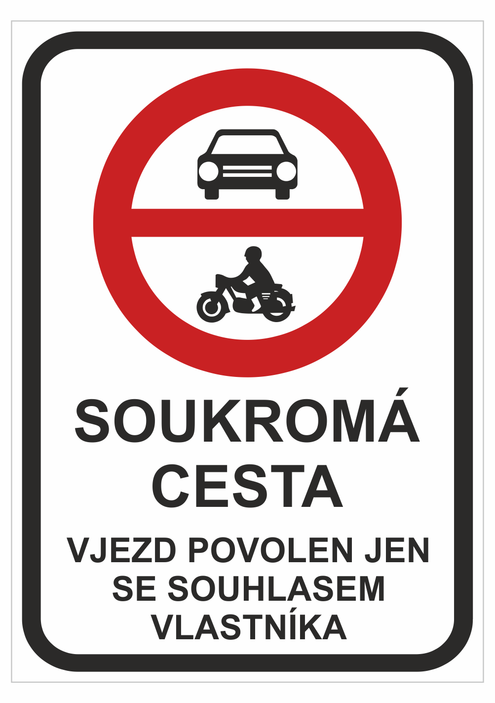 dz038 Dopravní značky plastové: Soukromá cesta / Vjezd povolen jen se souhlasem vlastníka