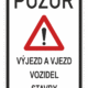 Dopravní značky plechové - Informativní: Pozor! Výjezd a vjezd vozidel stavby (IP40)