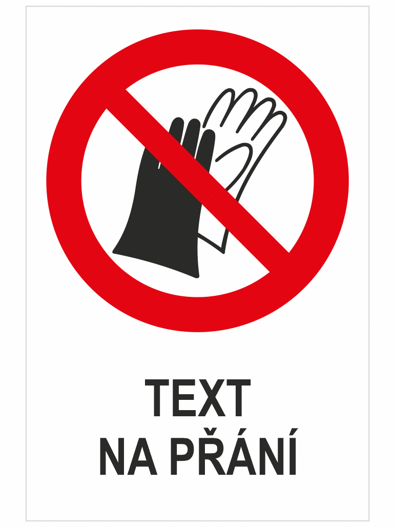 kategorie zákaz požívání rukavic váš text Zákaz používání rukavic - Váš text - Obrázek 1