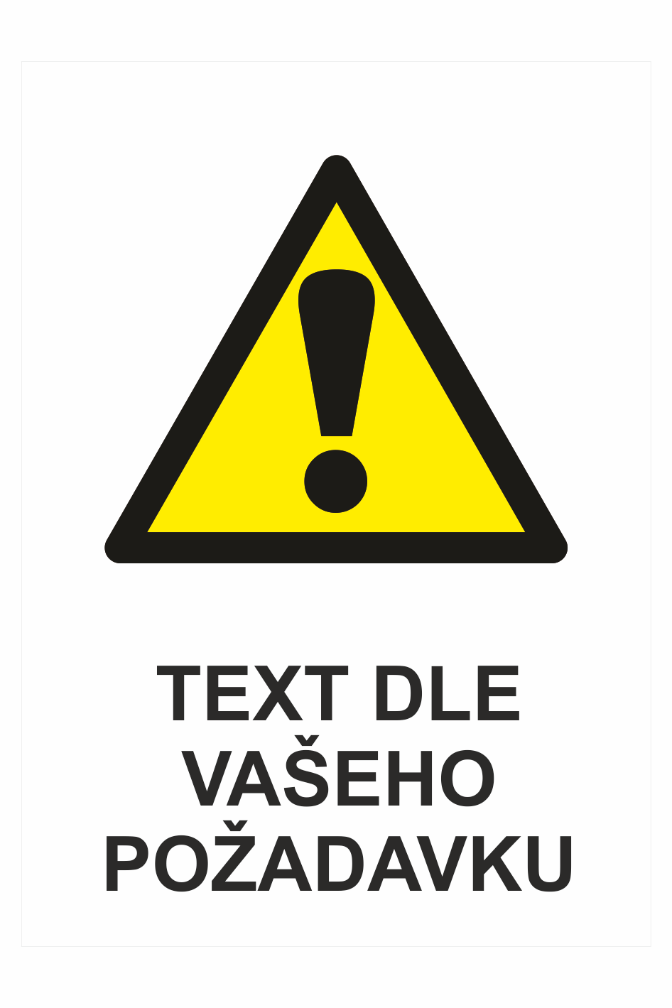 výměna - výstraha Podlahové pásky a značky - Výstražné tabule: Výměnná tabulka "Text dle vašeho požadavku"