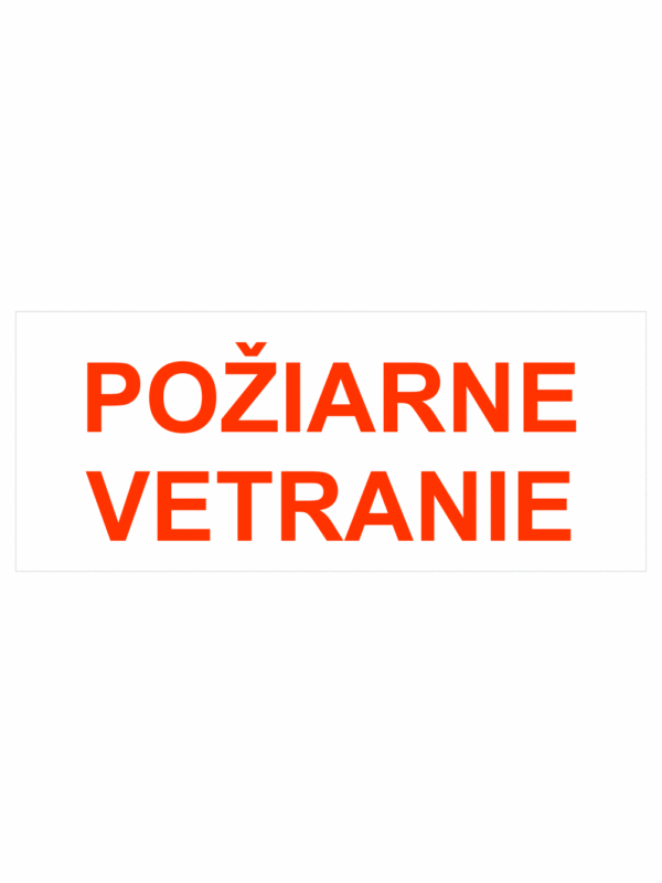 Bezpečnostné požiarne značky - Textová značka: Požiarne vetranie