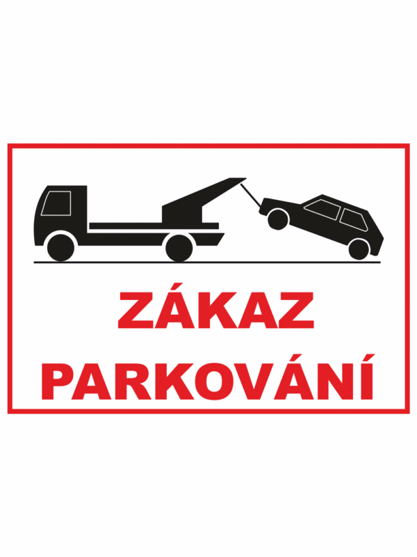 Bezpečnostné zakazové značky - textová tabuľka: Zákaz parkování