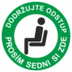 Dodržuj odstup / Sedni si zde