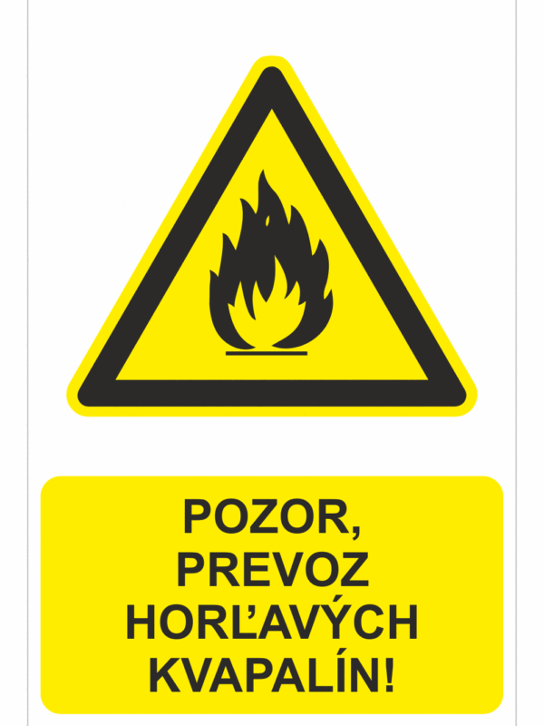 Bezpečnostné značky výstražné - Výstražná značka s textom: Pozor, prevoz horľavých kvapalín!