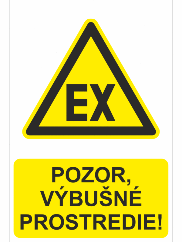 Bezpečnostné značky výstražné - Výstražná značka s textom: Pozor, výbušné prostredie!