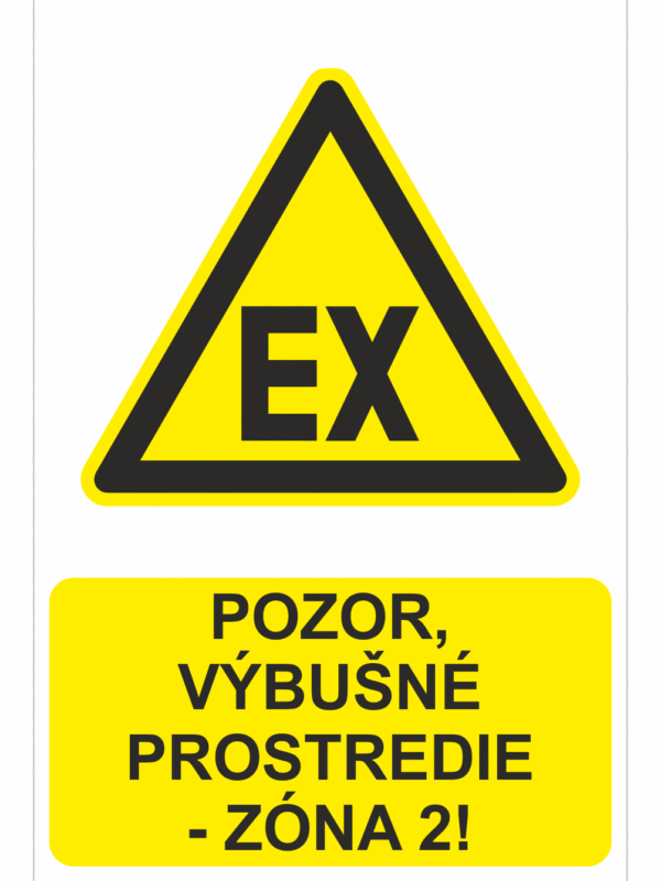 Bezpečnostné značky výstražné - Výstražná značka s textom: Pozor, výbušné prostredie - zóna 2!