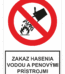 Bezpečnostné zakazové značky - tabuľky s textom: Zakaz hasenia vodou a penovými prístrojmi