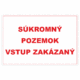 Bezpečnostné zakazové značky - textová tabuľka: Súkromný pozemok vstup zakázaný