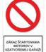 Bezpečnostné zakazové značky - tabuľky s textom: Zákaz štartovania motorov v uzatvorenej garáži