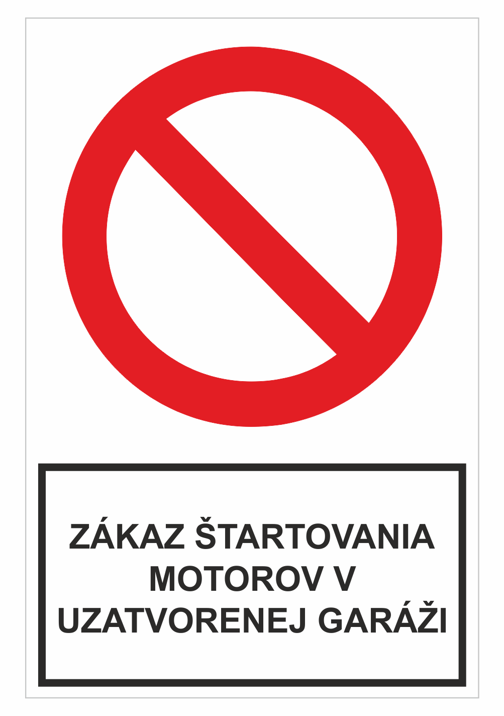 sk245306 Bezpečnostné zakazové značky - tabuľky s textom: Zákaz štartovania motorov v uzatvorenej garáži