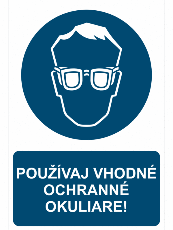 Bezpečnostné značky príkazové - Príkazová značka s textom: Používaj vhodné ochranné okuliare!